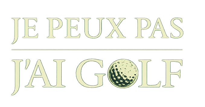 Je Peux Pas J'Ai Golf